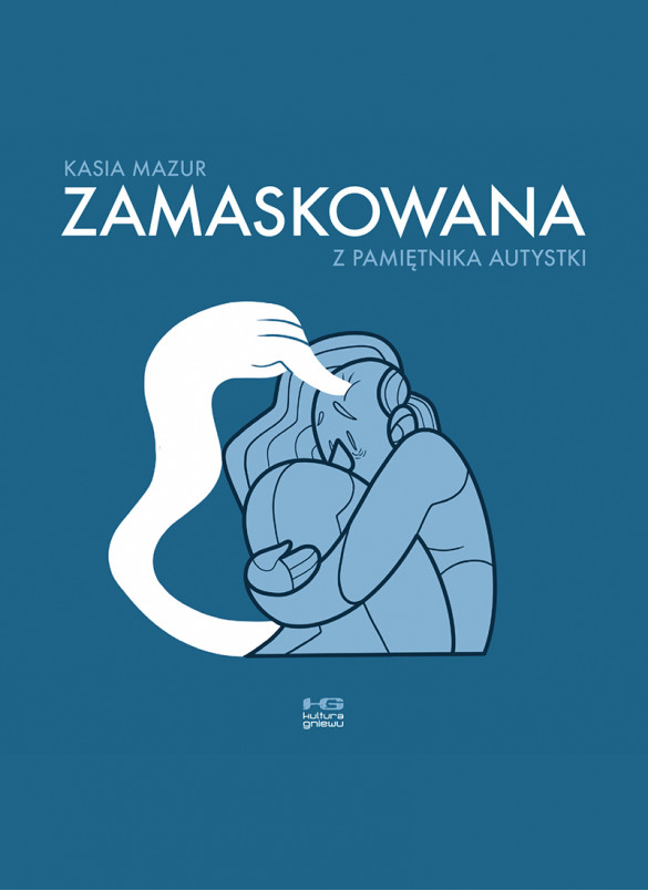 Zamaskowana -  Z pamiętnika autystki