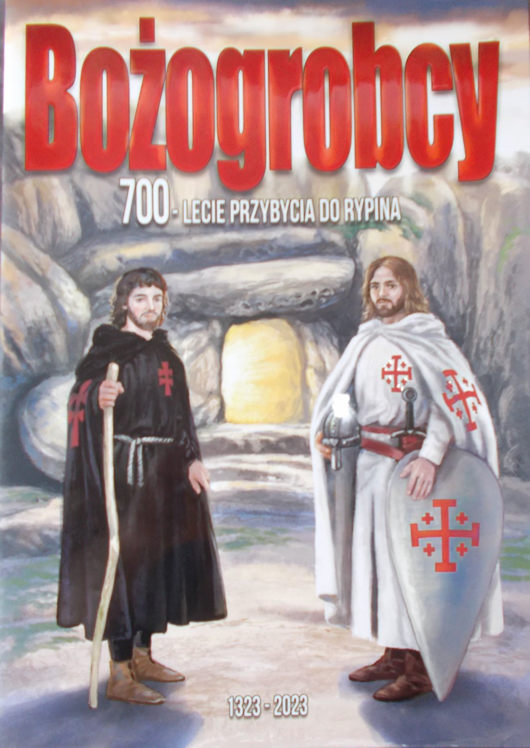 Bożogrobcy : 700-lecie przybycia do Rypina (1323-2023)