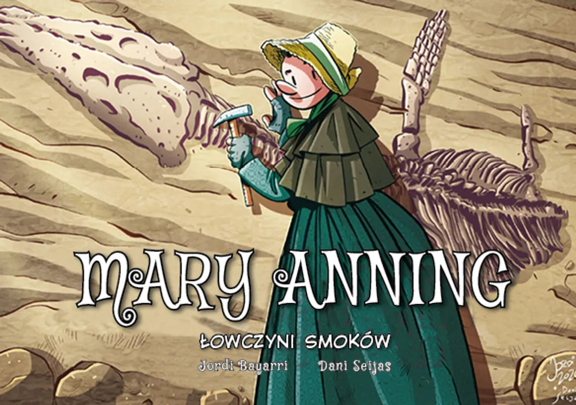 Naukowcy #11 - Mary Anning: Łowczyni smoków